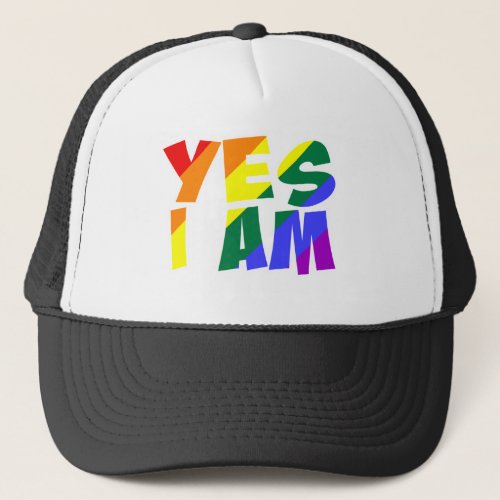 YES I AM gay  LGBTQI  lesbian  bisexual  queer Trucker Hat