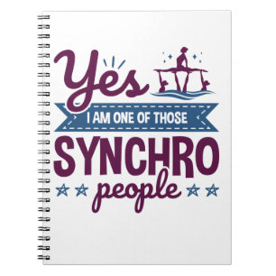 Yes I Am One of Those Synchro People Swimming Notebook