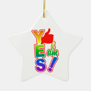 YES I AM ornament, customize Ceramic Ornament