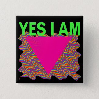 Yes I Am Pinback Button