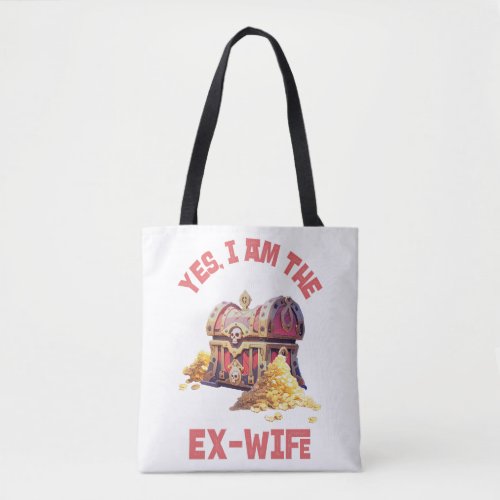 Yes I am the Ex_Wife Tote Bag