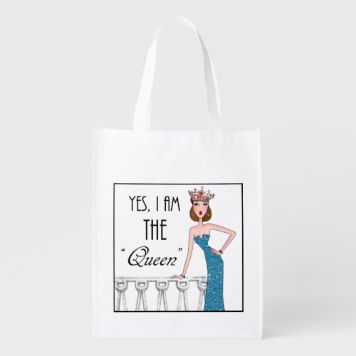 Yes I Am The Queen Grocery Bag