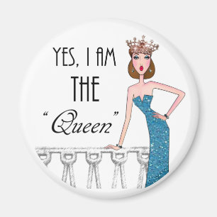 Yes, I am THE Queen Magnet
