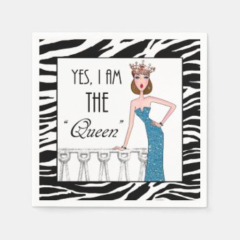 Yes  I Am The "queen" Napkins by LadyDenise at Zazzle