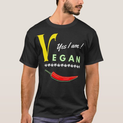 Yes I am vegan T_Shirt