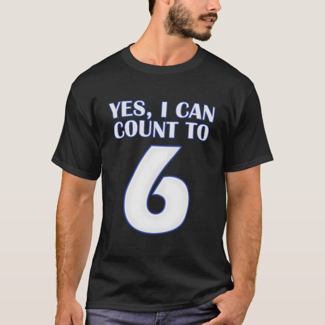 Yes I Can Count To 6 Baseball T-Shirt (Front)