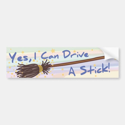 Yes I Can Drive A Stick _ Bumber Sticker