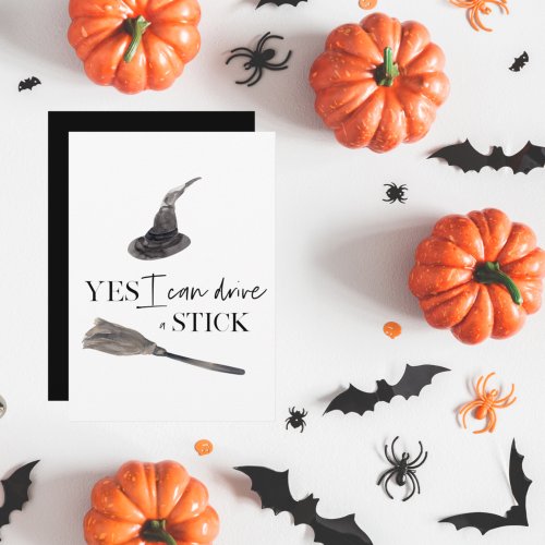 Yes I Can Drive A Stick Fun  Happy Halloween Holiday Card