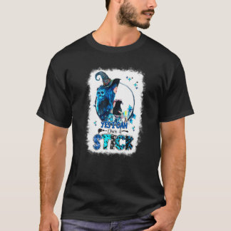 Yes I Can Drive A Stick Witch Broomstick Halloween T-Shirt