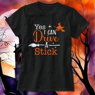 Yes I Can Drive a Stick Women's Halloween Color Op T-Shirt
