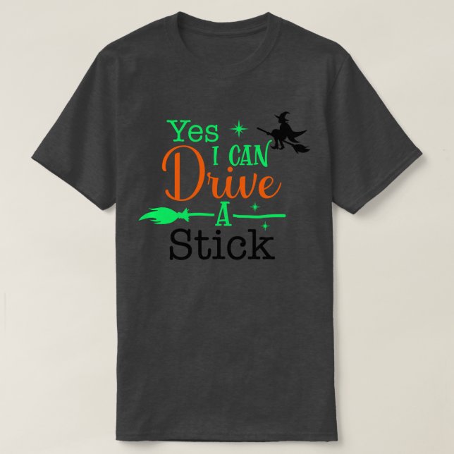 Yes I Can Drive a Stick Women's Halloween  T-Shirt (Design Front)