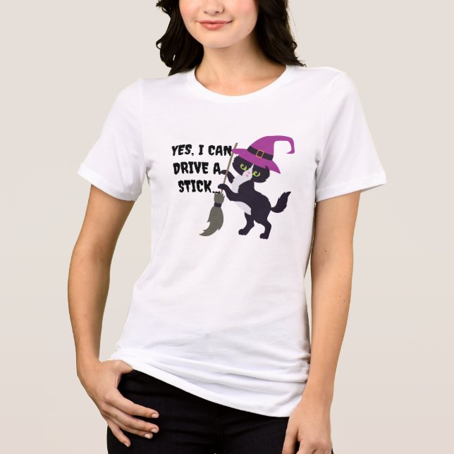 Yes I Can Drive Stick Tee - Funny Halloween Witch (Front)