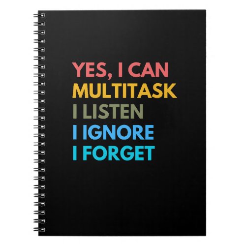Yes I Can Multitask Sarcastic Sarcasm Funny Notebook