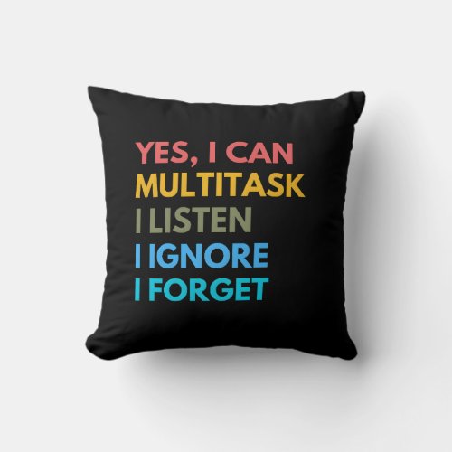 Yes I Can Multitask Sarcastic Sarcasm Funny Throw Pillow