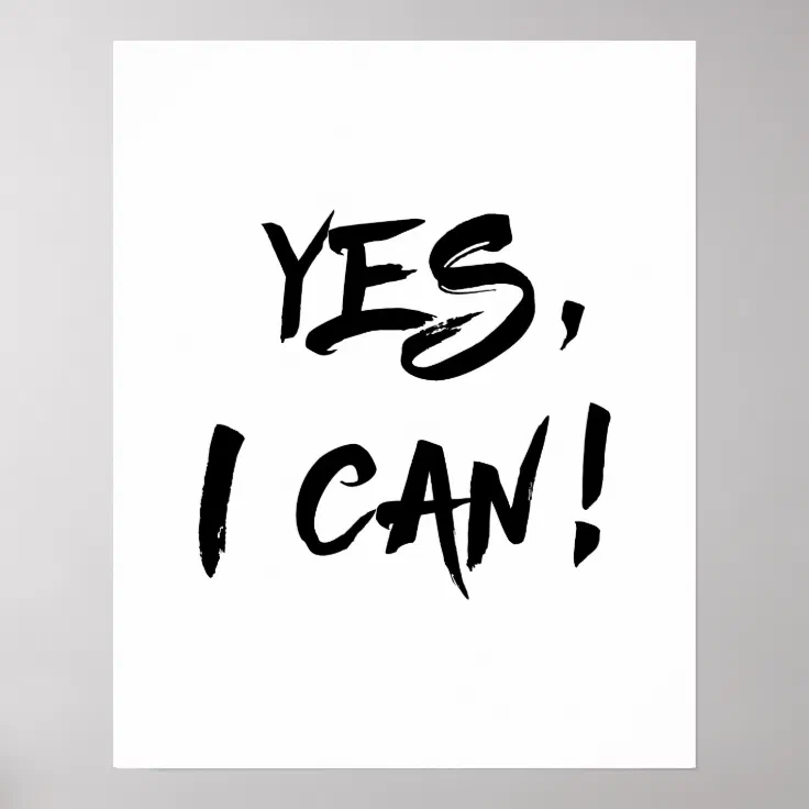 Yes I Can poster | Zazzle