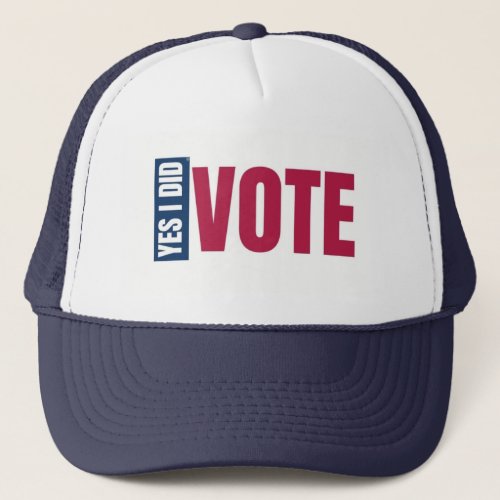 Yes I Did Vote Baseball Hat