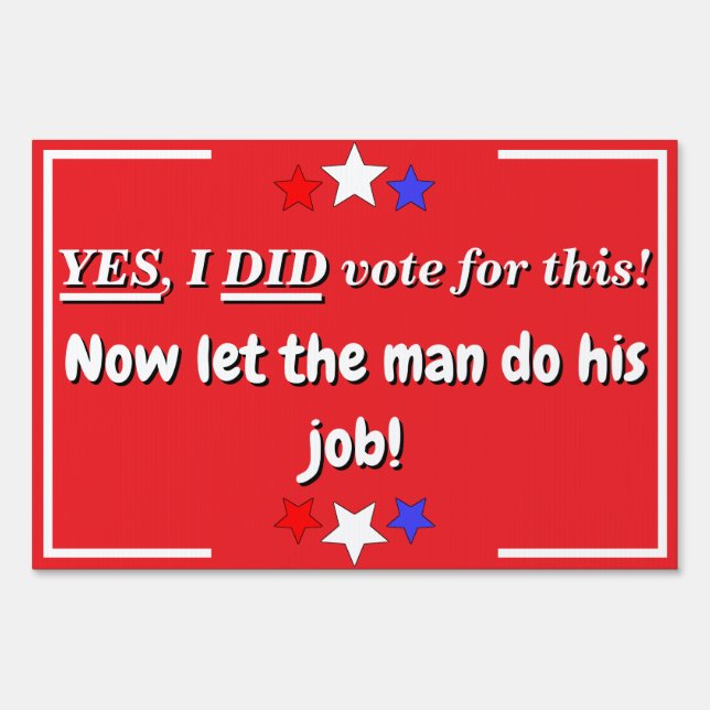 Yes I Did Vote For This Small Sign (Back)
