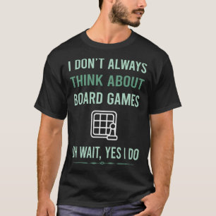 Yes I Do Board Game Games T-Shirt