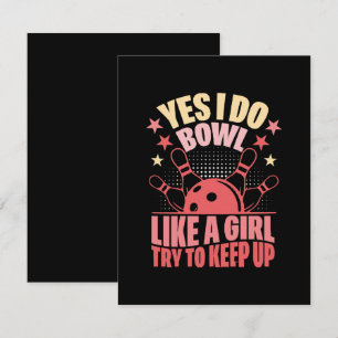 Yes I Do Bowl Like A Girl Try To Keep Up Note Card