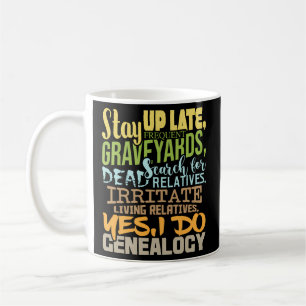 Yes I Do Genealogy Genealogist Ancestry Family His Coffee Mug