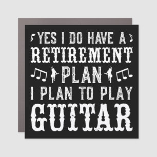 Yes I Do Have A Retirement Plan Funny Guitar Lover Car Magnet