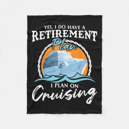 Yes, I Do Have A Retirement Plan I Plan On Cruisin