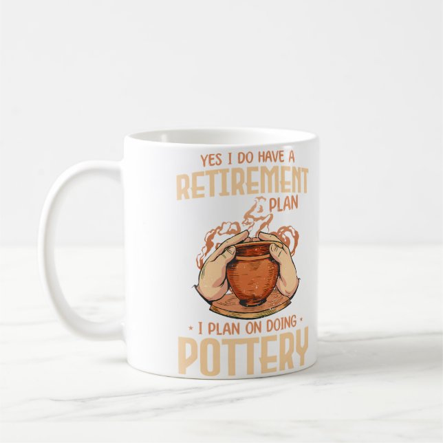 Yes I Do Have A Retirement Plan I Plan On Doing Po Coffee Mug (Left)