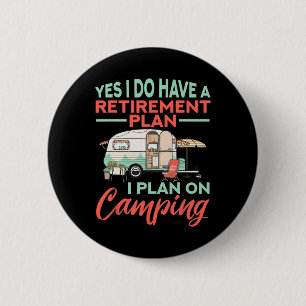 Yes I Do Have A Retirement Plan - Retirement Campi Button