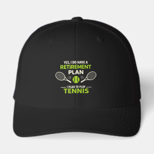 Yes I Do Have A Retirement Plan Tennis