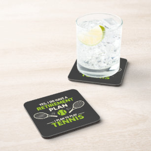 Yes I Do Have A Retirement Plan Tennis Beverage Coaster