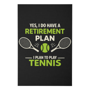 Yes I Do Have A Retirement Plan Tennis Faux Canvas Print