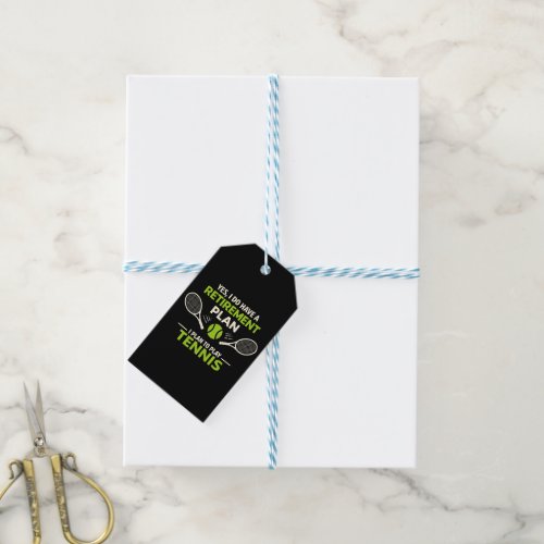 Yes I Do Have A Retirement Plan Tennis Gift Tags