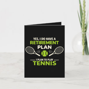 Yes I Do Have A Retirement Plan Tennis Holiday Card