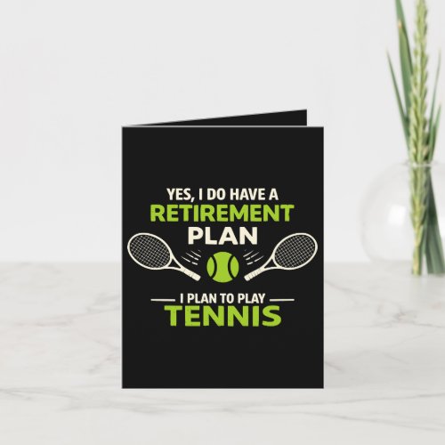 Yes I Do Have A Retirement Plan Tennis Holiday Card