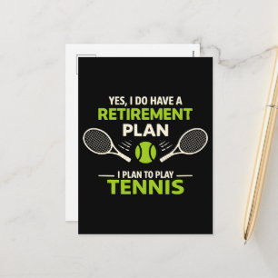 Yes I Do Have A Retirement Plan Tennis Holiday Postcard