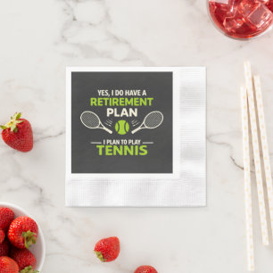 Yes I Do Have A Retirement Plan Tennis Napkins