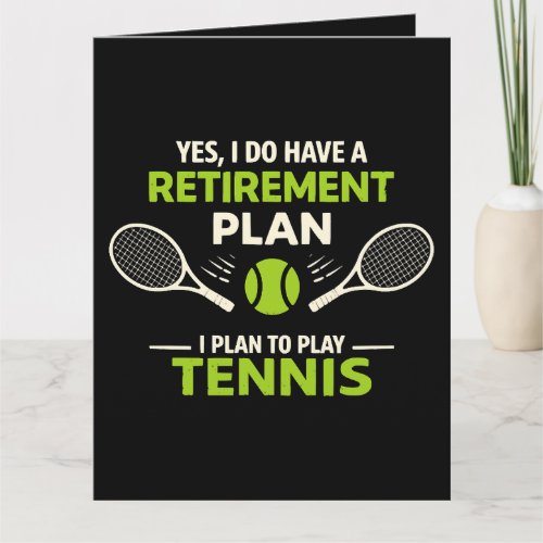 Yes I Do Have A Retirement Plan Tennis Thank You Card