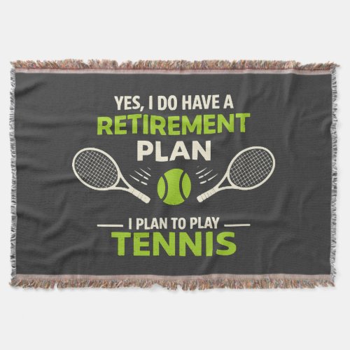 Yes I Do Have A Retirement Plan Tennis Throw Blanket