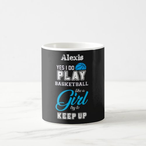 Yes I Do Play Basketball Like A Girl Blue   Coffee Mug