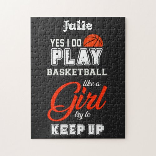 Yes I Do Play Basketball Like A Girl     Jigsaw Puzzle