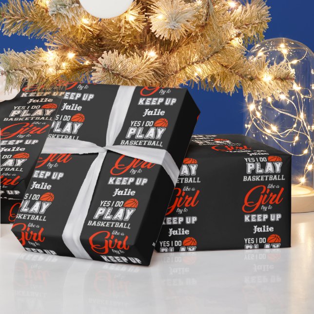 Yes I Do Play Basketball Like A Girl  Wrapping Paper (Holidays)