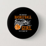 Yes I Do Play Sketll Like A Girl Try To Keep Up Wo Button