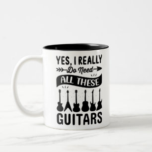 Yes I do Really Need All These Guitars Two-Tone Coffee Mug