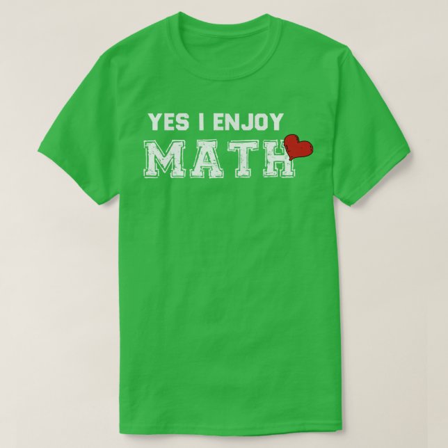 Yes I Enjoy Math2  T-Shirt (Design Front)