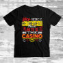 Yes I Have a Retirement Plan Casino Funny Gambler T-Shirt