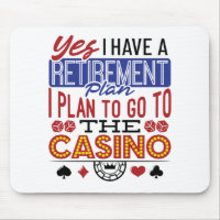 Yes I Have a Retirement Plan Casino Gambler