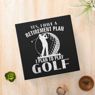 Yes I Have A Retirement Plan Golf Funny Golfer 3 Ring Binder