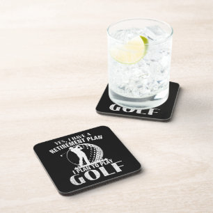 Yes I Have A Retirement Plan Golf Funny Golfer Beverage Coaster