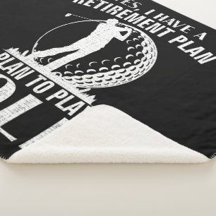 Yes I Have A Retirement Plan Golf Funny Golfer Sherpa Blanket