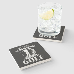 Yes I Have A Retirement Plan Golf Funny Golfer Stone Coaster